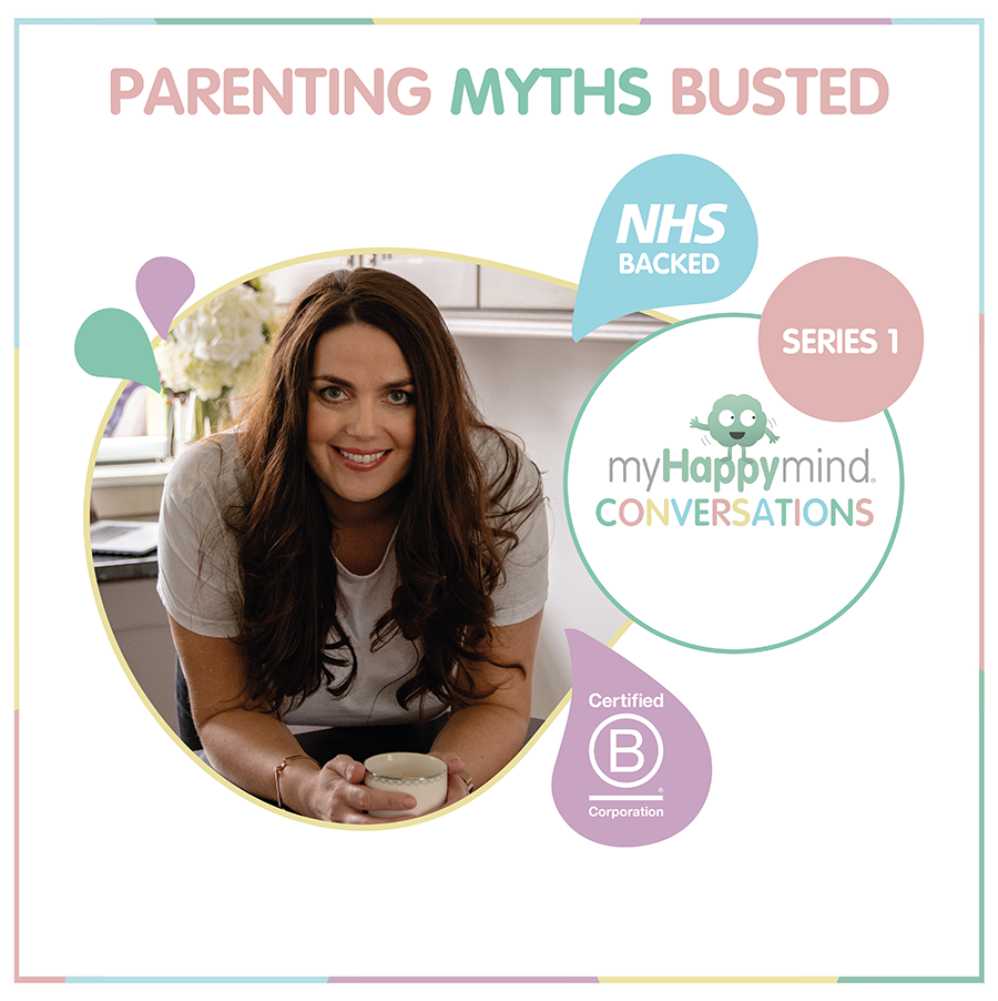 myHappymind - Mental Health and wellbeing podcast for families and schools about parenting myths.