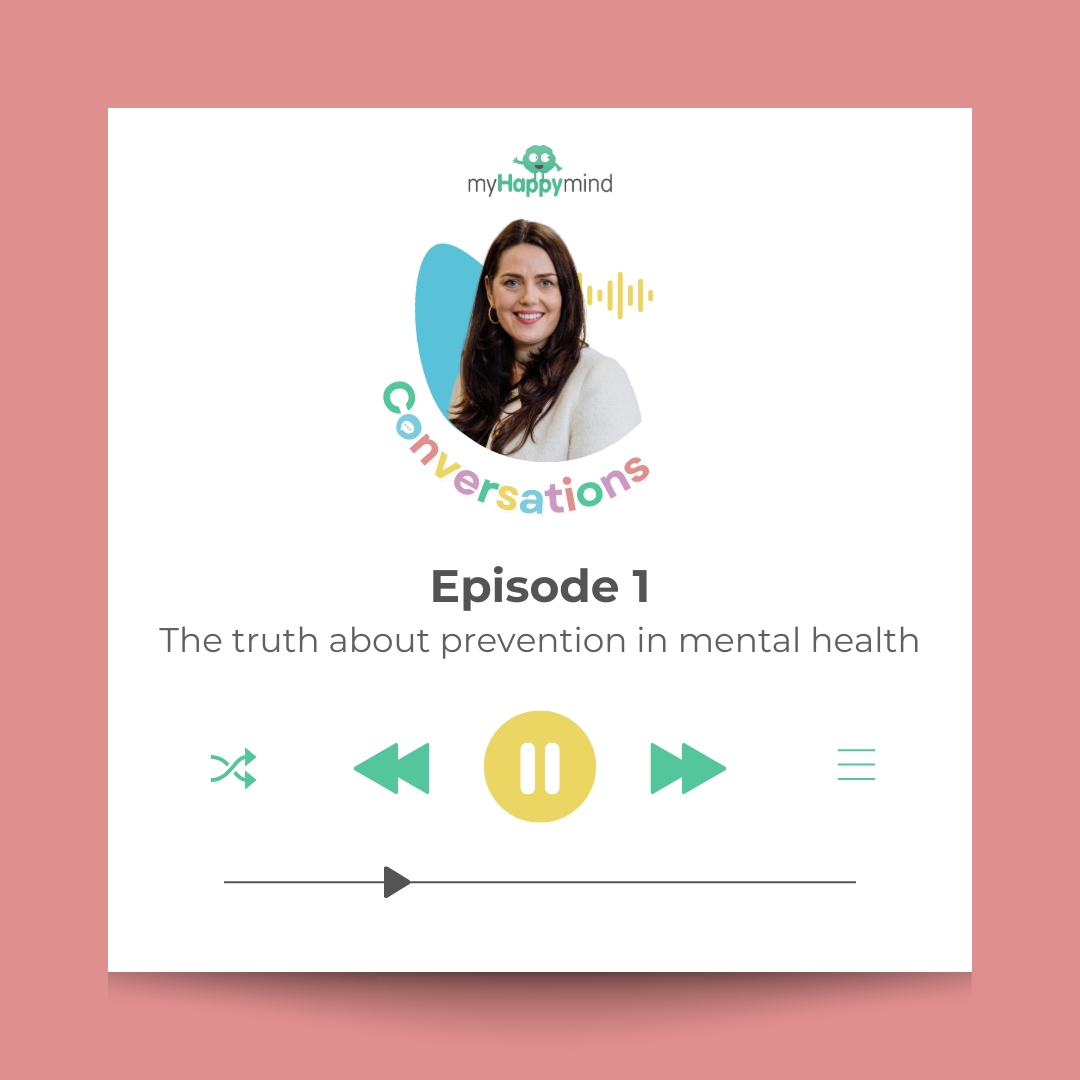 myHappymind podcast thumbnail for the The truth about prevention in mental health episode